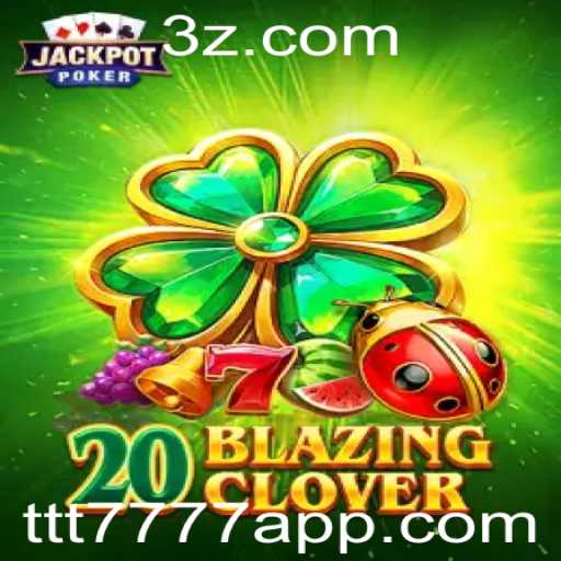 Explorando o Fascínio de 20BlazingClover: Um Jogo Envolvente para Todos